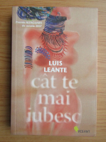 Luis Leante - Cat te mai iubesc