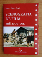 Maria Elena Peici - Scenografia de film, anii 2000-2017