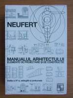 Neufert. Manualul arhitectului. Elemente de proiectare si de contructie