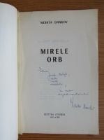 Nichita Danilov - Mirele orb (cu autograful si dedicatia autorului pentru Balogh Jozsef)