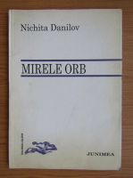 Nichita Danilov - Mirele orb