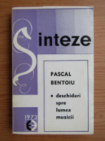 Pascal Bentoiu - Deschideri spre lumea muzicii