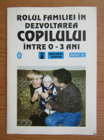 Rolul familiei in dezvoltarea copilului intre 0-3 ani 