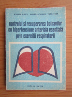Anticariat: Roman Vlaicu - Controlul si recuperarea bolnavilor cu hipertensiune arteriala esentiala prin exercitii respiratorii