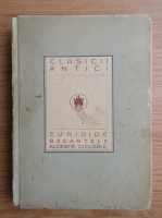 Stefan Bezdechi - Euripide, Bacantele, Alceste, Ciclopu (1925)