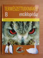 Termeszettudomanyi enciklopedia. Madark (volumul 8)