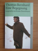Thomas Bernhard - Eine Begegnung