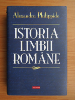 Alexandru Philippide - Istoria limbii romane