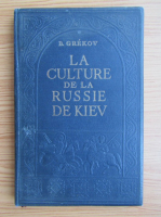 B. Grekov - La culture de la Russie de Kiev (1947)