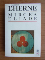 Cahier de l'Herne. Mircea Eliade