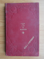 Ch. Lafontaine - L'art de Magnetiser (1905)