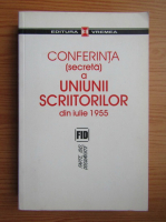 Conferinta secreta a Uniunii Scriitorilor din iulie 1955