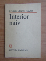 Cristian Raicev Arcasu - Interior naiv