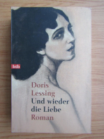 Doris Lessing - Und wieder die Liebe 