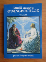 Dragomir Stancu - Studii asupra evangheliilor (volumul 2)