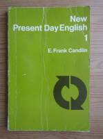 Anticariat: E. Frank Candlin - New present day english (volumul 1)