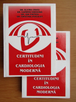 Elvira Craiu - Certitudini in cardiologia moderna (2 volume)