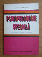Emil Verza - Psihopedagogie speciala. Manual pentru clasa a XIII-a (1996)