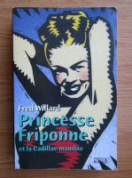 Fred Willard - Princesse Friponne et la Cadillac maudite