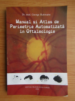 George Huttmann - Manual si atlas de perimetrie automatizata in oftalmologie
