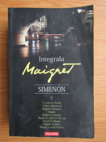 Anticariat: Georges Simenon - Integrala Maigret (volumul 5)