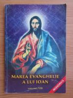 Anticariat: Gregorian Bivolaru - Marea evanghelie a lui Ioan (volumul 8)
