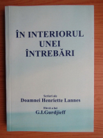 Henriette Lannes - In interiorul unei intrebari