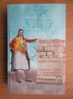Ion Ghica - Scrisori catre V. Alecsandri