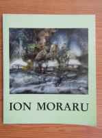 Ion Moraru. Expozitie personala