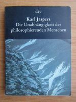 Karl Jaspers - Die unabhangigkeit des philosophierenden Menschen