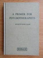 Kenneth Mark Colby - A primer for psychotherapists