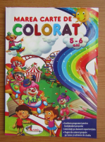 Anticariat: Marea carte de colorat, 5-6 ani