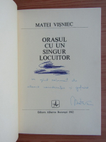 Matei Visniec - Orasul cu un singur locuitor (cu autograful autorului)