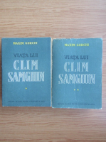 Maxim Gorki - Viata lui Clim Samghin (2 volume)