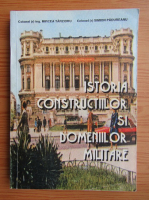 Mircea Tarzioru - Istoria constructiilor si domeniilor militare