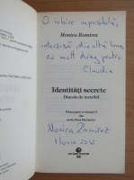 Monica Ramirez - Identitati secrete (cu autograful autoarei)