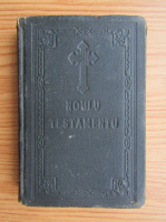Noul Testament al domnului si mantuitorului nostru Iisus Hristos (1911)