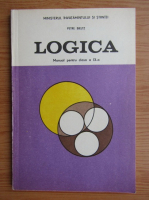 Petre Bieltz - Logica. Manual pentru clasa a IX-a (1992)