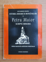 Petru Maior - Scripta minora