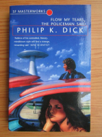 Philip K. Dick - Flow my tears, the policeman said