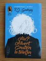 R. J. Gadney - Alo, Albert Einstein la telefon