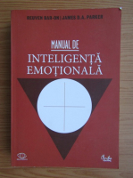 Reuven Bar-On - Manual de inteligenta emotionala
