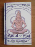 Simona Trandafir - Manual de yoga. Hridaya, yoga inimii spirituale