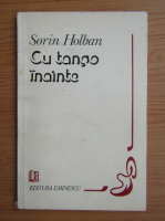 Sorin Holban - Cu tango inainte 