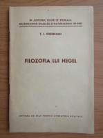 T. I. Oizerman - Filozofia lui Hegel