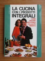 Vittorio Kurno - La cucina con i prodotti integrali
