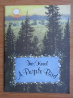 Yuri Koval - A Purple Bird