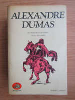 Alexandre Dumas - Les trois mousquetaires, vingt ans apres