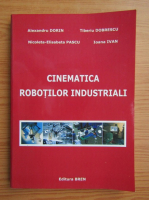Alexandru Dorin - Cinematica robotilor industriali