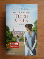 Anne Jacobs - Die tochter de Tuch Villa